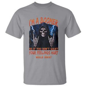 Baby Boomers Sarcastic T Shirt If You Dont Want Feelings Hurt Gift TS12 Sport Gray Print Your Wear