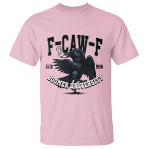 F Caw F T Shirt Baby Boomer University Funny Gift TS12 Light Pink Print Your Wear
