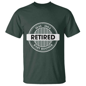 Funny Retired Baby Boomer Generation Gift T Shirt TS12 Dark Forest Green Print Your Wear
