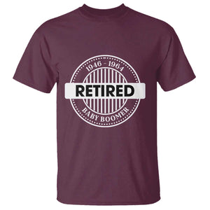 Funny Retired Baby Boomer Generation Gift T Shirt TS12 Maroon Print Your Wear