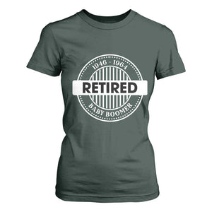 Funny Retired Baby Boomer Generation Gift T Shirt For Women TS12 Dark Forest Green Print Your Wear