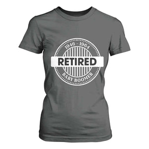 Funny Retired Baby Boomer Generation Gift T Shirt For Women TS12 Dark Heather Print Your Wear