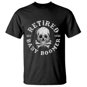 Funny Baby Boomer Retirement T Shirt Gift For Generation TS12 Black Print Your Wear