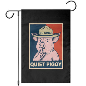 Funny No Kings Quiet Piggy Meme Garden Flag Political Humor Gift TS12 Black Print Your Wear