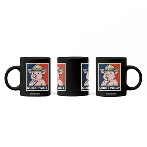 Funny No Kings Quiet Piggy Meme Coffee Mug Political Humor Gift TS12 Print Your Wear