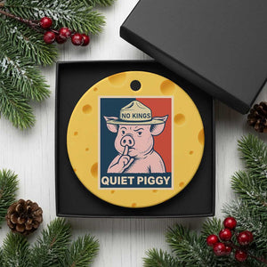 Funny No Kings Quiet Piggy Meme Ceramic Ornament Political Humor Gift TS12 1pc Yellow Cheese Print Your Wear