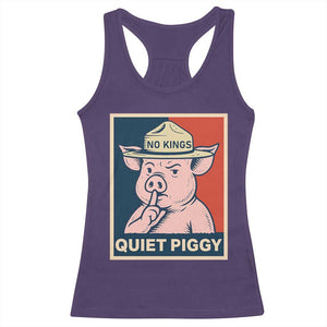 Funny No Kings Quiet Piggy Meme Racerback Tank Top Political Humor Gift TS12 Purple Print Your Wear