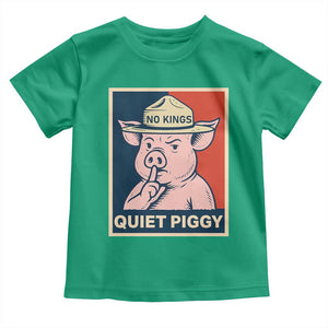 Funny No Kings Quiet Piggy Meme Toddler T Shirt Political Humor Gift TS12 Irish Green Print Your Wear