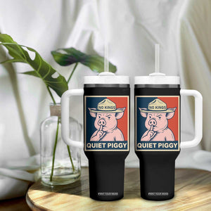 Funny No Kings Quiet Piggy Meme Tumbler With Handle Political Humor Gift TS12 Print Your Wear