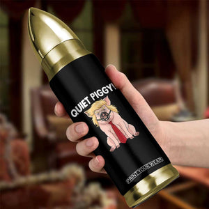 Quiet Quiet Piggy Bullet Tumbler Funny Sarcastic Political Anti Authoritarian TS12 Print Your Wear