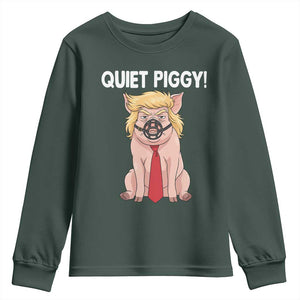 Quiet Quiet Piggy Youth Sweatshirt Funny Sarcastic Political Anti Authoritarian TS12 Dark Forest Green Print Your Wear