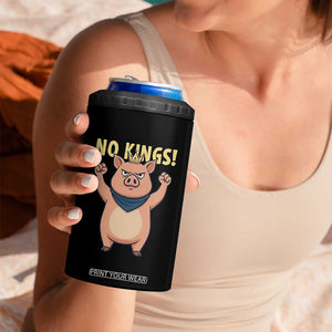No Kings Pig 4 in 1 Can Cooler Tumbler Resistance Movement Anti Authoritarian Gift TS12 Print Your Wear