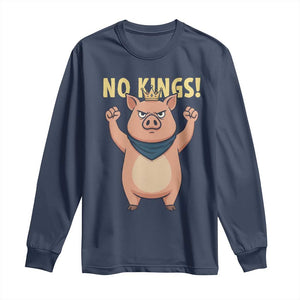 No Kings Pig Long Sleeve Shirt Resistance Movement Anti Authoritarian Gift TS12 Navy Print Your Wear