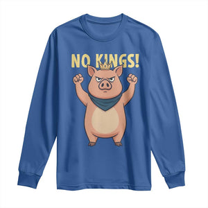 No Kings Pig Long Sleeve Shirt Resistance Movement Anti Authoritarian Gift TS12 Royal Blue Print Your Wear