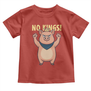 No Kings Pig Toddler T Shirt Resistance Movement Anti Authoritarian Gift TS12 Red Print Your Wear