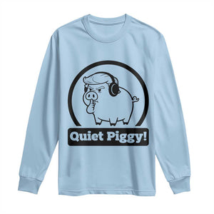 Funny Quiet Quiet Piggy Meme Long Sleeve Shirt Anti Fascist Political Parody Gift TS12 Light Blue Print Your Wear