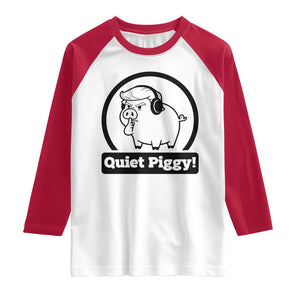 Funny Quiet Quiet Piggy Meme Raglan Shirt Anti Fascist Political Parody Gift TS12 White Red Print Your Wear
