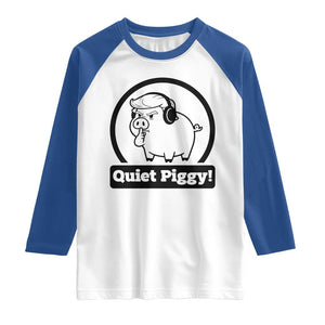 Funny Quiet Quiet Piggy Meme Raglan Shirt Anti Fascist Political Parody Gift TS12 White Royal Print Your Wear