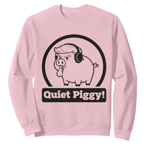 Funny Quiet Quiet Piggy Meme Sweatshirt Anti Fascist Political Parody Gift TS12 Light Pink Print Your Wear