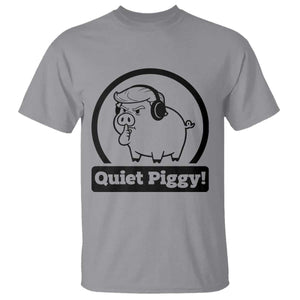 Funny Quiet Quiet Piggy Meme T Shirt Anti Fascist Political Parody Gift TS12 Sport Gray Print Your Wear