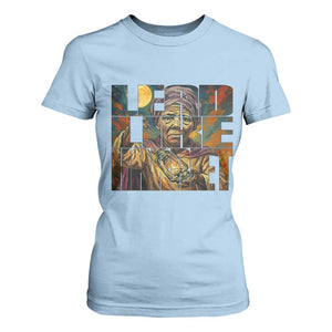 Lead Like Harriet T Shirt For Women Black Women Leadership Quote TS12 Light Blue Print Your Wear