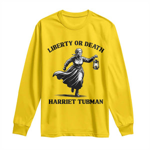 Liberty Or Death Long Sleeve Shirt Harriet Tubman Quote TS12 Daisy Print Your Wear