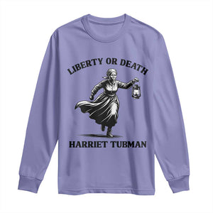 Liberty Or Death Long Sleeve Shirt Harriet Tubman Quote TS12 Violet Print Your Wear