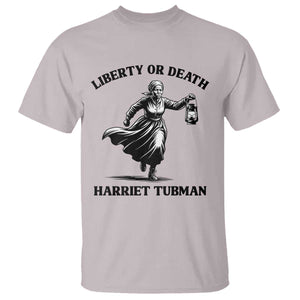 Liberty Or Death T Shirt Harriet Tubman Quote TS12 Ice Gray Print Your Wear