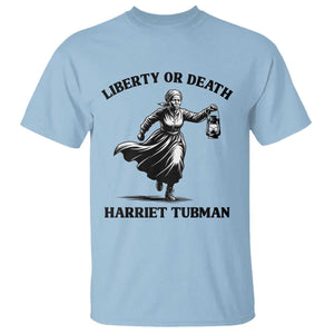 Liberty Or Death T Shirt Harriet Tubman Quote TS12 Light Blue Print Your Wear