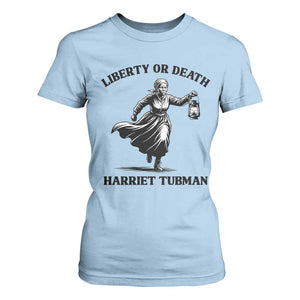 Liberty Or Death T Shirt For Women Harriet Tubman Quote TS12 Light Blue Print Your Wear