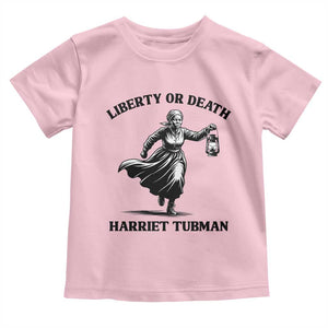 Liberty Or Death Toddler T Shirt Harriet Tubman Quote TS12 Light Pink Print Your Wear