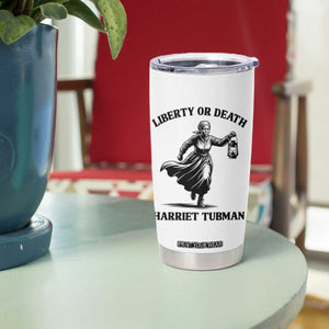 Liberty Or Death Tumbler Cup Harriet Tubman Quote TS12 Print Your Wear