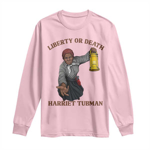 Harriet Tubman Freedom Quote Long Sleeve Shirt Liberty Or Death TS12 Light Pink Print Your Wear