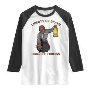 Harriet Tubman Freedom Quote Raglan Shirt Liberty Or Death TS12 White Black Print Your Wear