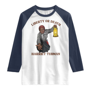 Harriet Tubman Freedom Quote Raglan Shirt Liberty Or Death TS12 White Navy Print Your Wear