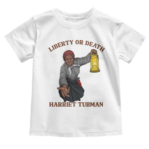 Harriet Tubman Freedom Quote Toddler T Shirt Liberty Or Death TS12 White Print Your Wear