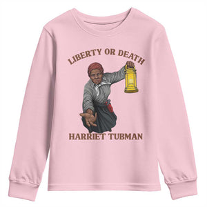 Harriet Tubman Freedom Quote Youth Sweatshirt Liberty Or Death TS12 Light Pink Print Your Wear