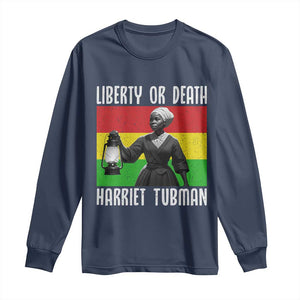 Harriet Tubman Women Leadership Long Sleeve Shirt Liberty Or Death TS12 Navy Print Your Wear