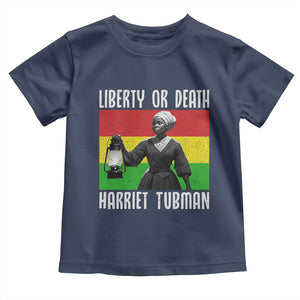 Harriet Tubman Women Leadership Toddler T Shirt Liberty Or Death TS12 Navy Print Your Wear