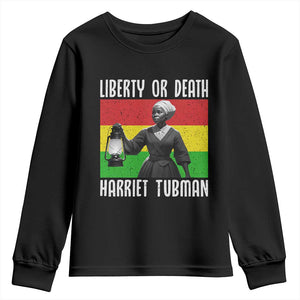 Harriet Tubman Women Leadership Youth Sweatshirt Liberty Or Death TS12 Black Print Your Wear