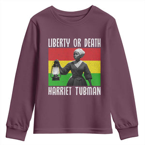 Harriet Tubman Women Leadership Youth Sweatshirt Liberty Or Death TS12 Maroon Print Your Wear