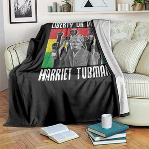 Harriet Tubman Throw Blanket Liberty Or Death Women Empowerment Quote TS12 Print Your Wear