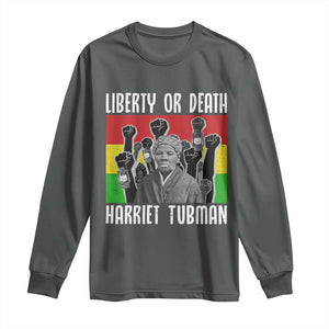 Harriet Tubman Long Sleeve Shirt Liberty Or Death Women Empowerment Quote TS12 Dark Heather Print Your Wear