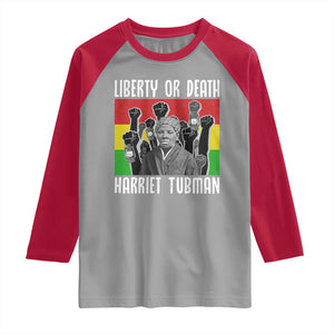 Harriet Tubman Raglan Shirt Liberty Or Death Women Empowerment Quote TS12 Sport Gray Red Print Your Wear
