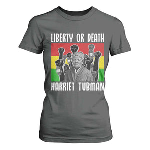 Harriet Tubman T Shirt For Women Liberty Or Death Women Empowerment Quote TS12 Dark Heather Print Your Wear