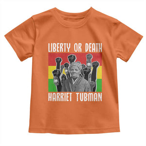 Harriet Tubman Toddler T Shirt Liberty Or Death Women Empowerment Quote TS12 Orange Print Your Wear