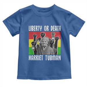 Harriet Tubman Toddler T Shirt Liberty Or Death Women Empowerment Quote TS12 Royal Blue Print Your Wear