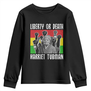 Harriet Tubman Youth Sweatshirt Liberty Or Death Women Empowerment Quote TS12 Black Print Your Wear