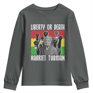 Harriet Tubman Youth Sweatshirt Liberty Or Death Women Empowerment Quote TS12 Dark Heather Print Your Wear