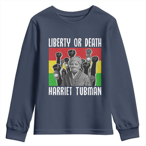 Harriet Tubman Youth Sweatshirt Liberty Or Death Women Empowerment Quote TS12 Navy Print Your Wear